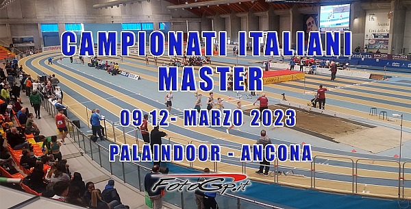 09-12/03/2023 - CAMPIONATI ITALIANI MASTER INDOOR - ANCONA