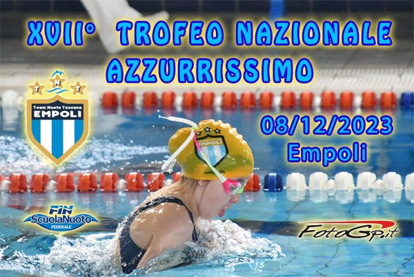 08/12/2023 - XVII MEETING NAZIONALE AZZURRISSIMO - FIN - EMPOLI