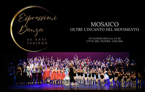 29/06/2024 - MOSAICO OLTRE L'INCANTO DEL MOVIMENTO - ESPRESSIONI DANZA