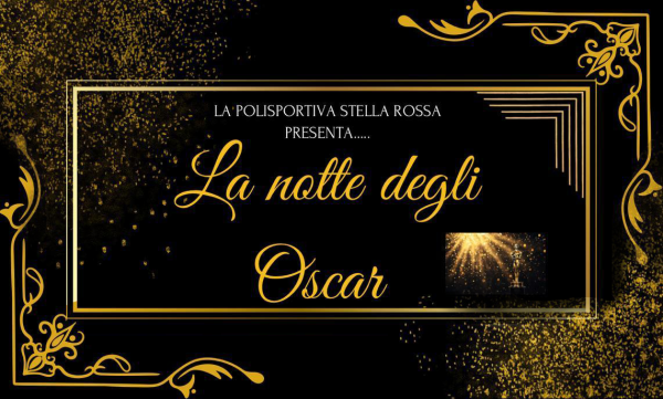 05/01/2025 - SAGGIO POL. STELLA ROSSA [ la notte degli Oscar]