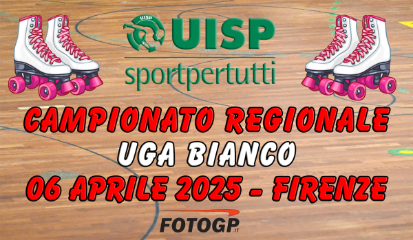 06/04/2025 - UISP REGIONALE - UGA BIANCO - FIRENZE